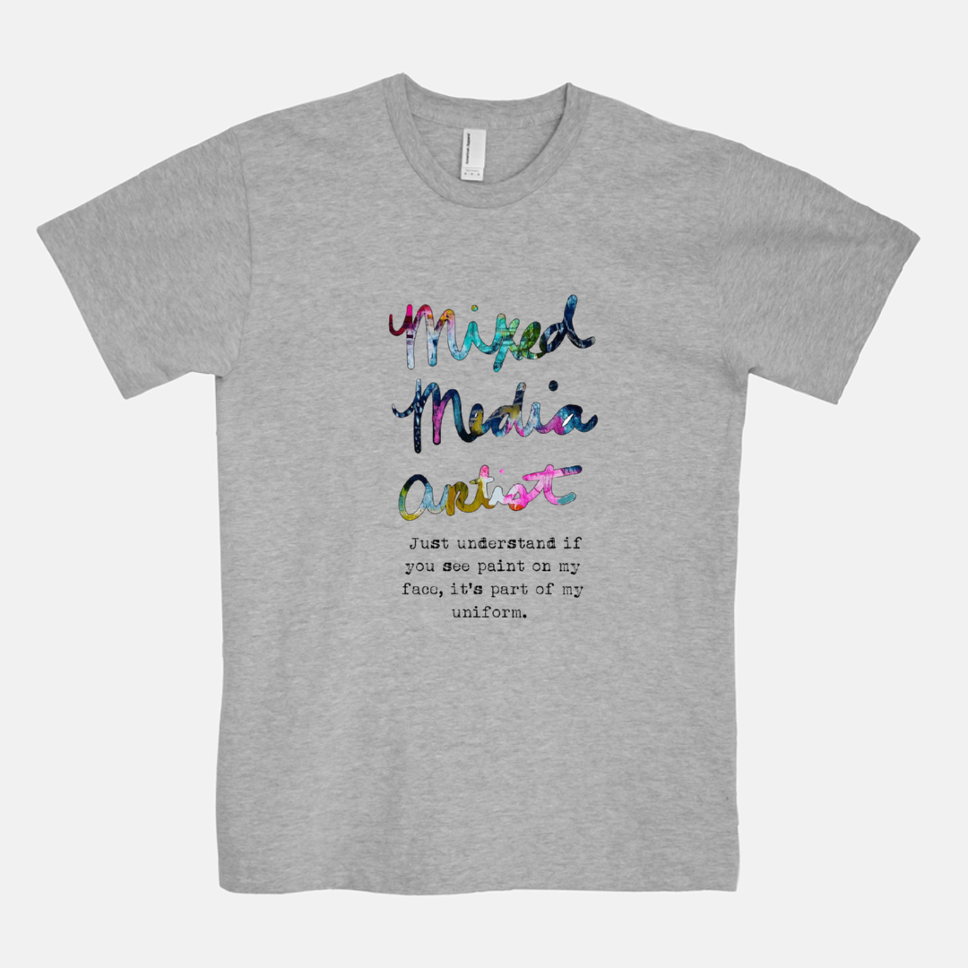 Mixed Media Artist- Paint on my face is my uniform